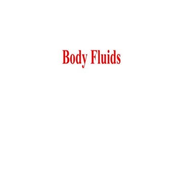 BODY FLUIDS | PPTX