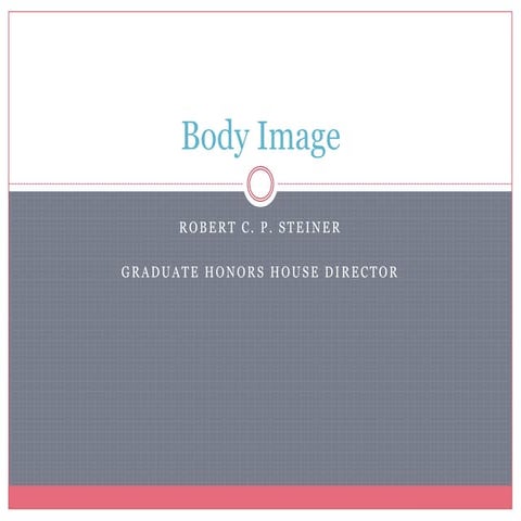 Body Image &amp; Eating Disorders