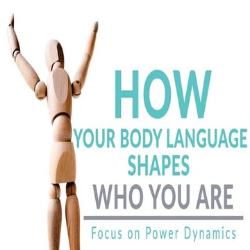 How your body language shapes who you are?