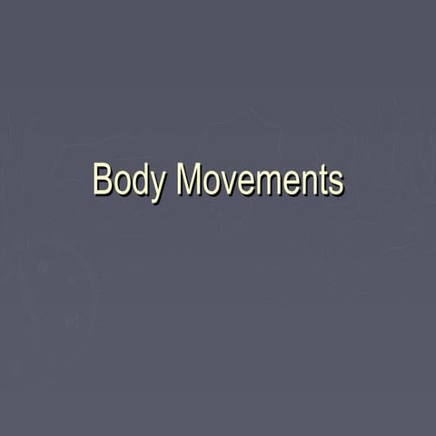 Body movements ppt