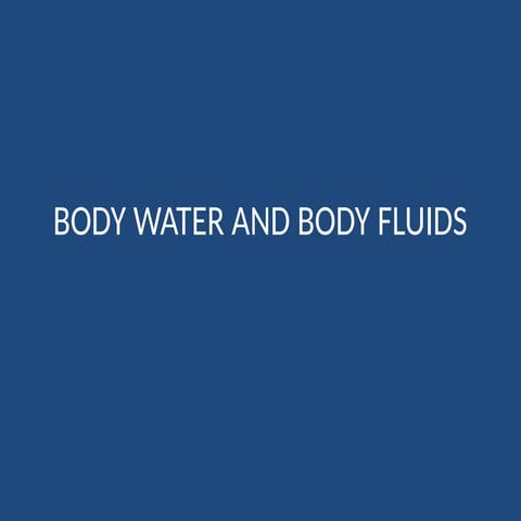 BODY WATER AND BODY FLUIDS.pptx physiology