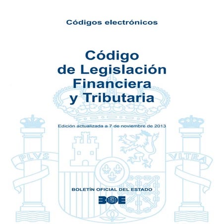 Boe 022 codigo-de_legislacion_financiera_y_tributaria