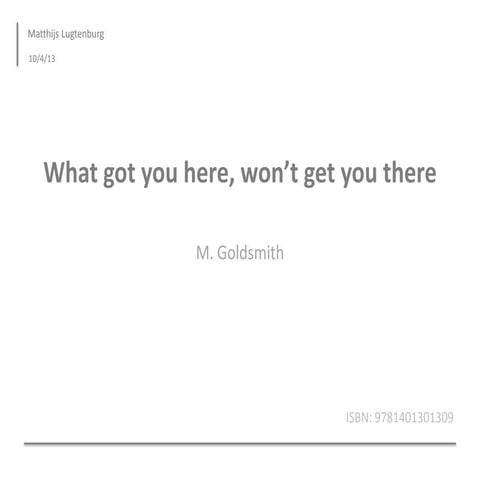 What got you here won't get you there