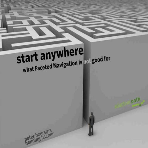 Start Anywhere - Faceted Navigation (euroIA 2010)