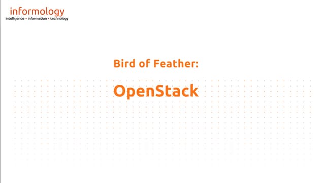 Bird of Feather - OpenStack