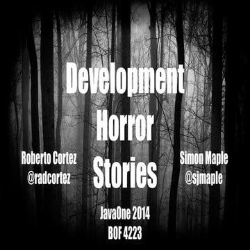 Development Horror Stories