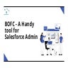 BOFC - A Handy tool for Salesforce Admin.pdf
