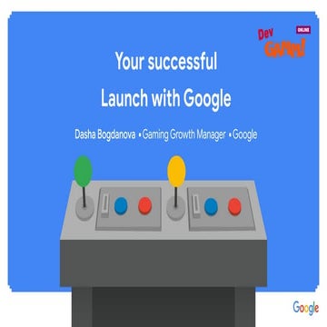 Your successful launch with Google AC / Daria Bogdanova (Google)
