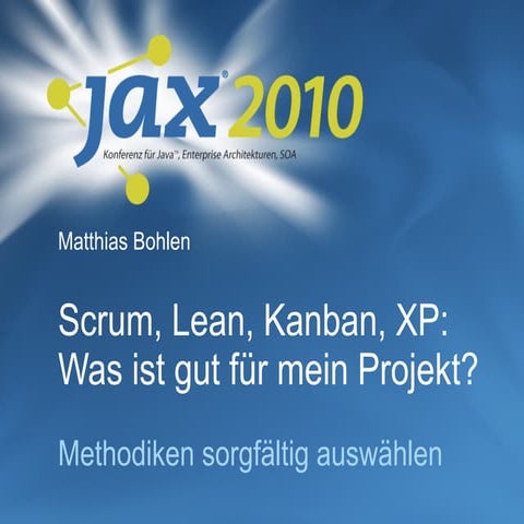 Scrum, Lean, Kanban, XP: Was ist gut für mein Projekt?