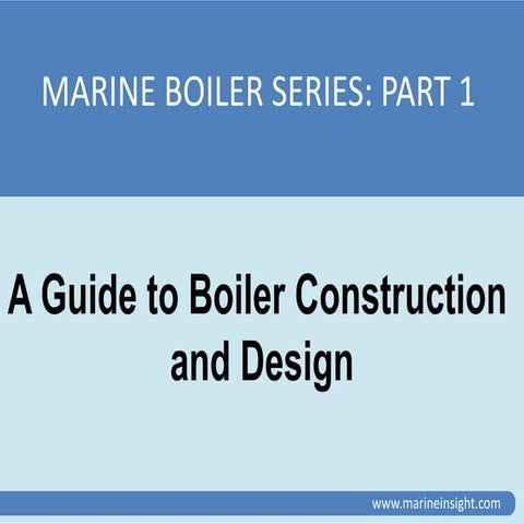 A Guide to Boiler Construction and Design