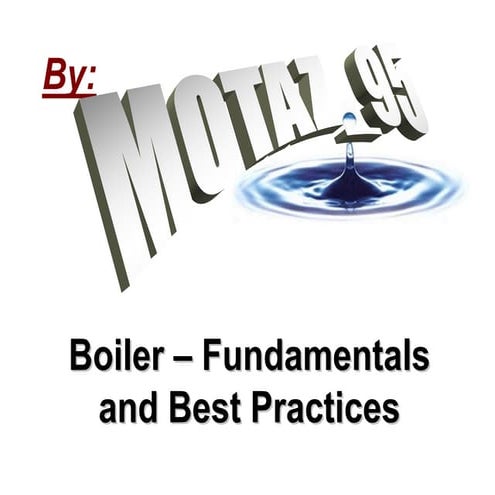 Boiler – fundamentals and best practices | PDF