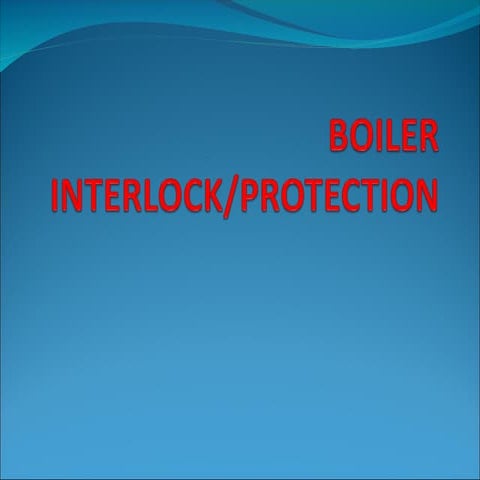 BOILER INTERLOCK and protection is sueful for safe boiler operation