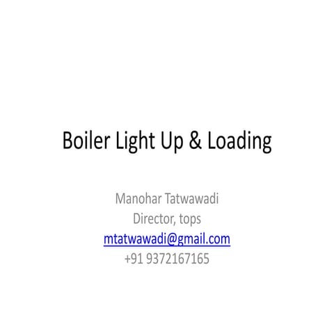 Boiler light up & loading