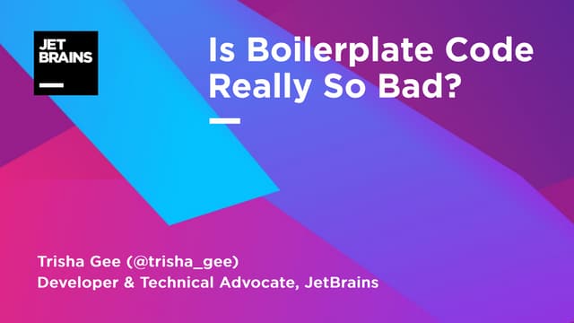 Is Boilerplate Code Really So Bad?