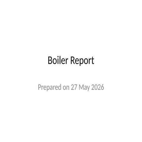 Comprehensive Boiler Report: Types, Parts, Working, and Safety | PPTX
