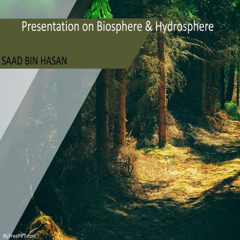 Biosphere and hydrosphere
