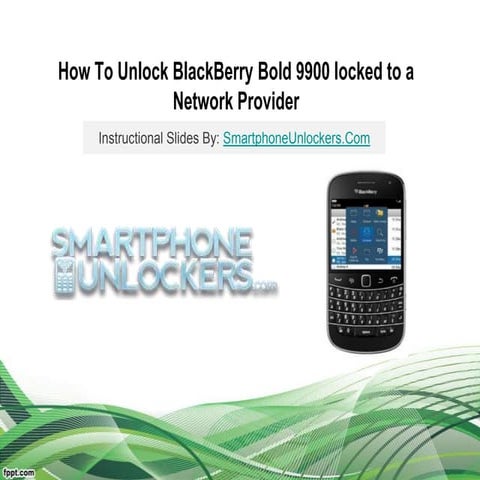 How to Unlock Blackberry Bold 9900 with unlock code! Instructions!