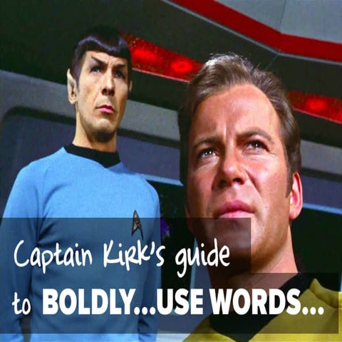Boldly go