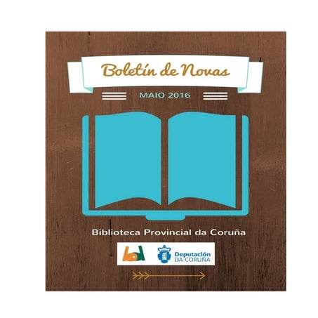Boletin novidades da_biblioteca_da_deputacion_da_coruna. maio2016