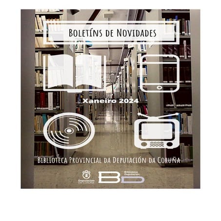 Boletín de novidades xaneiro 2024. Biblioteca Provincial da Deputación da Coruña