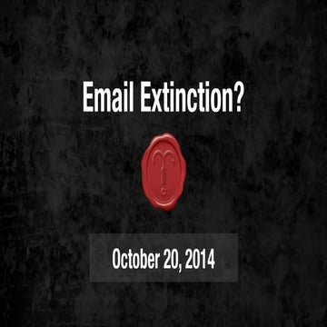 Email Extinction?
