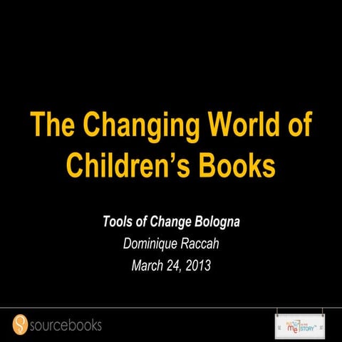 Bologna toc 2013 changing world of children's books final