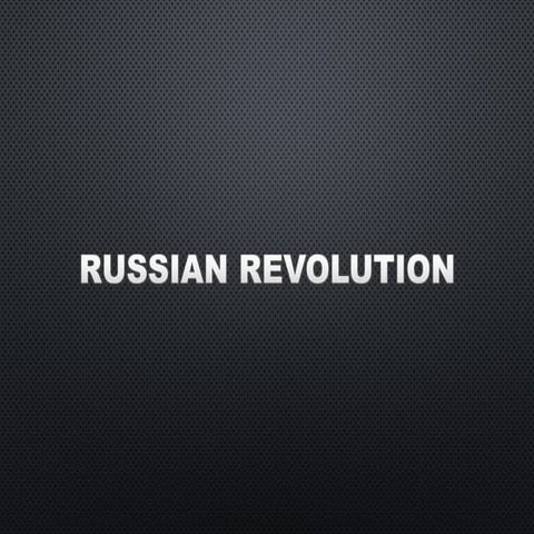 Bolshevik Revolution & The Last Tzar