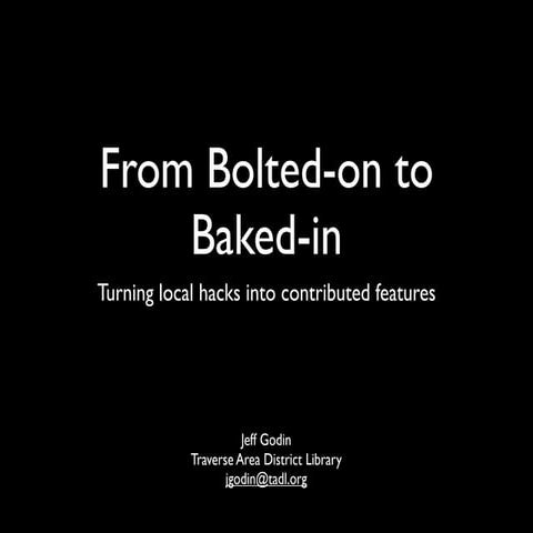 From bolted-on to baked-in