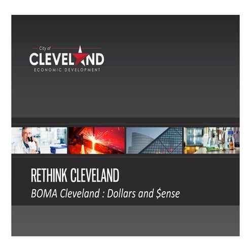 BOMA Presentation: Economic Trends & Development Initiatives in Cleveland 