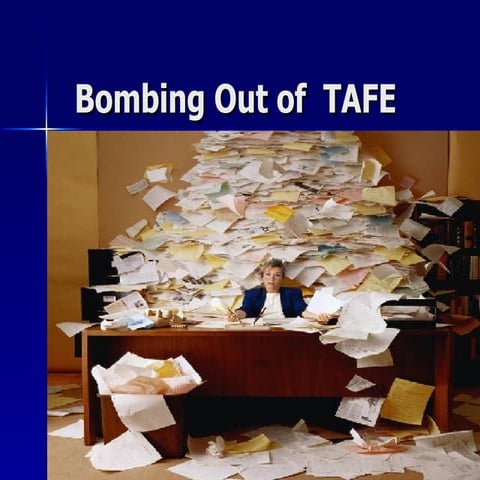 Bombing Out of Tafe 