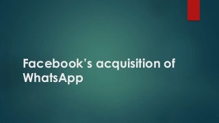 Facebook's acquisition of WhatsApp