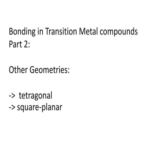 Bonding in Tranisiton Metal Compounds - Part 2