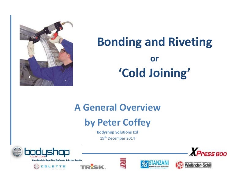 Bonding and riveting Dec 2014 Bonding and riveting Dec 2014
