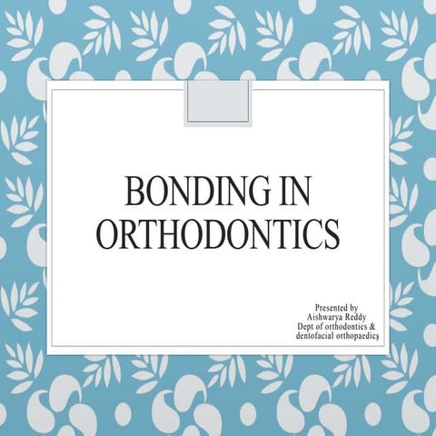 bonding inorthodontics (2).pptx