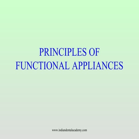 PRINCIPLES OF FUNCTIONAL APPLIANCES