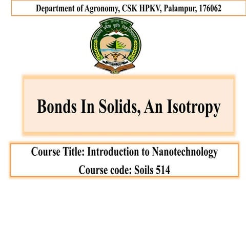 Bonds In Solids, Isotopy and AnIsotropy.pptx