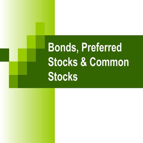 Bonds, preferred stocks and common stocks