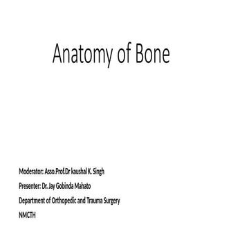 BONE ANATOMY , HISTOLOGY, FORMATION OF BONE