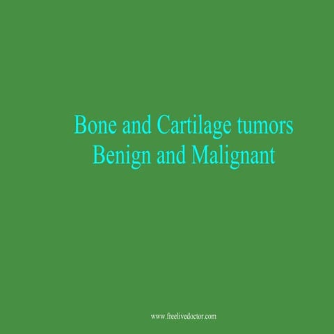 Bone and cartilage tumors benign and malignant | PPT