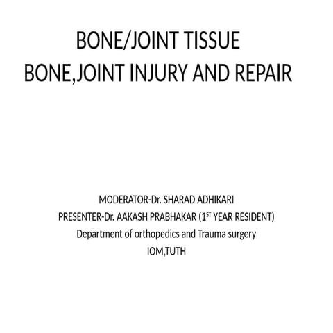 Bone/Joint Tissue,Bone ,Joint Injury and Repair.pptx