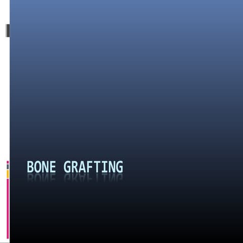 Bone grafting1