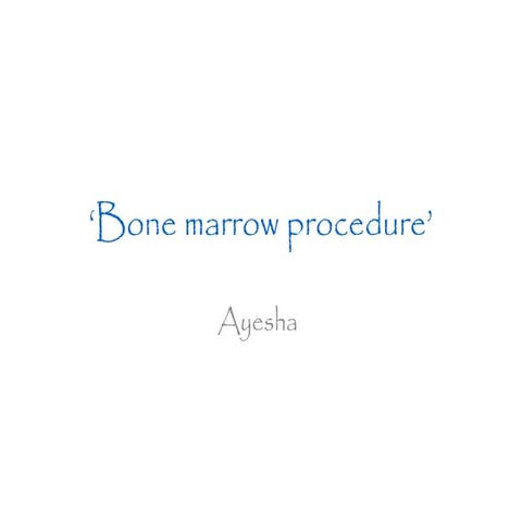 Bone marrow procedure’!!!2
