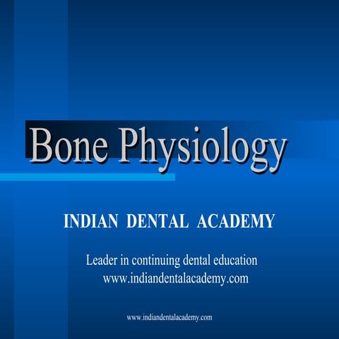 Bone physiologynew /certified fixed orthodontic courses by Indian dental acad...