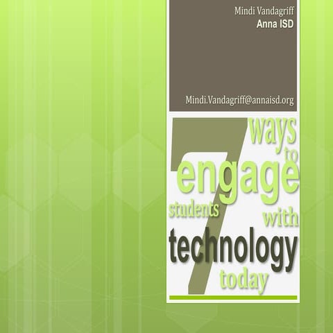 Seven Ways to Engage Students with Technology in Seven Days