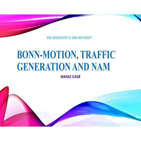 Bonn motion, traffic generation and nam
