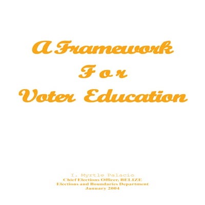 A Framework for Voter Education in Belize