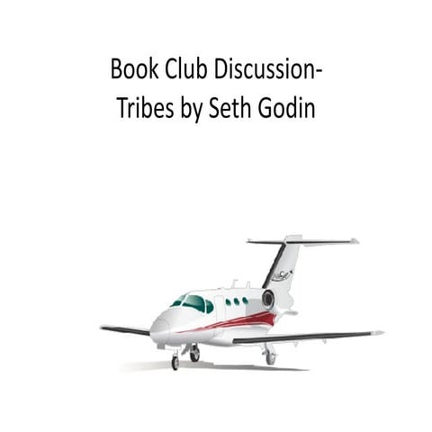 Book Club Discussion - Tribes by Seth Godin | PDF