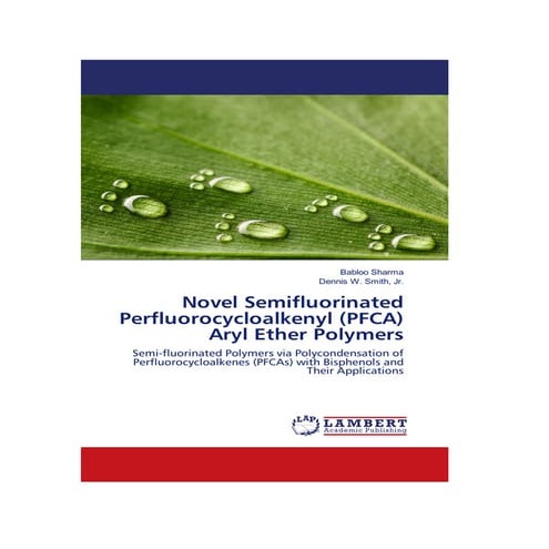 Book cover novel semi fluorinated perfluorocycloalkenyl (pfca) aryl ether polymers