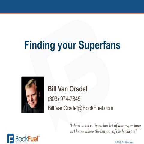 BookFuel presentation at AuthorU conference: Finding your Superfans