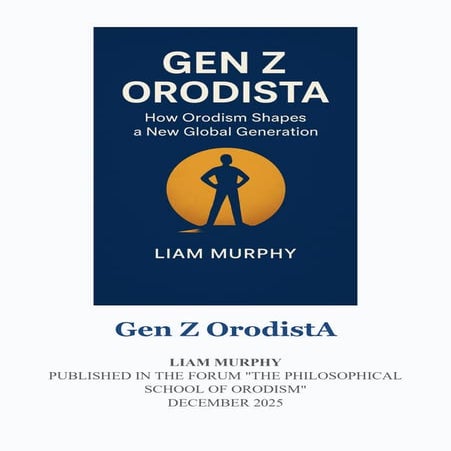 Book : Gen Z OrodisA / LIAM MURPHY / PUBLISHED IN THE FORUM THE PHILOSOPHICAL...